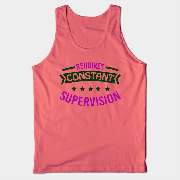 Requires Constant Attension Tank Top by chatchimp